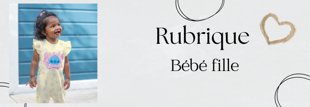 RUBRIQUE BEBE FILLE 